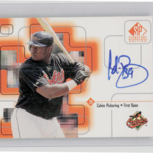 1999 SP Signature Edition Calvin Pickering #CP Orioles Autographs