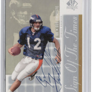 2000 SP Authentic Gus Frerotte AU #GF Broncos Sign of the Times