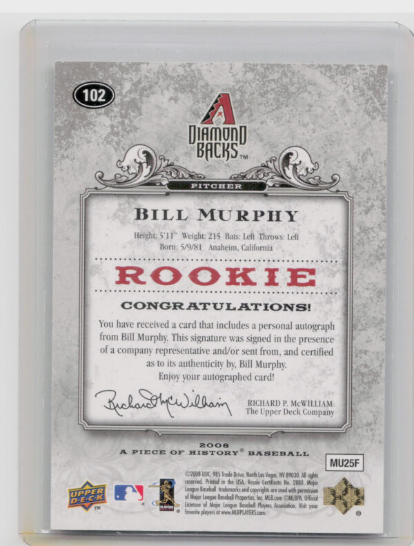 2008 Upper Deck A Piece of History Bill Murphy AU SN499 #102 Diamondbacks Rookie - Image 3