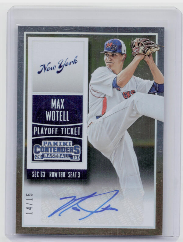 2015 Panini Contenders Max Wotell AU SN15 #45 Mets Draft Ticket Autographs Playo