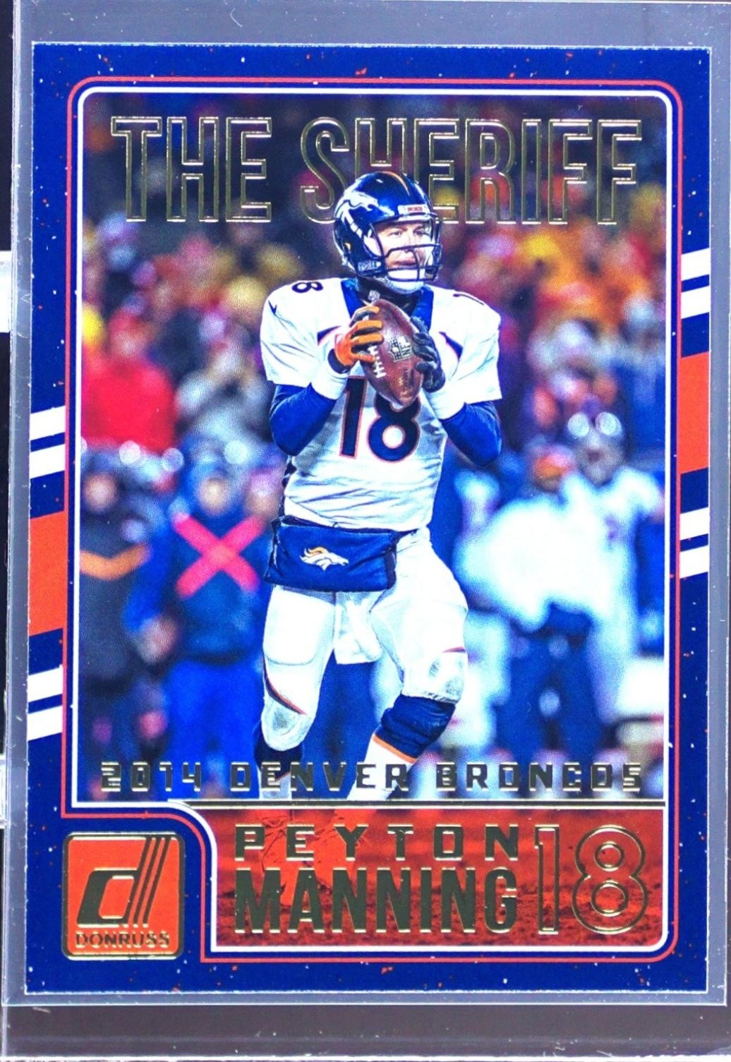 2016 Donruss Peyton Manning #17 Broncos Peyton Manning The Sheriff Tribute