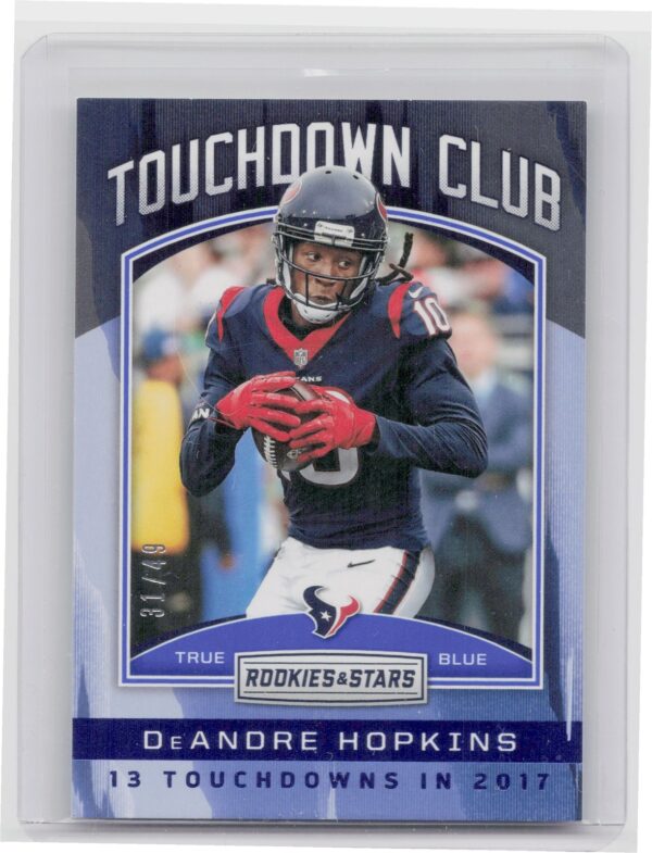 2018 Panini Rookies & Stars DeAndre Hopkins /49 #TD-11 Texans Touchdown Club