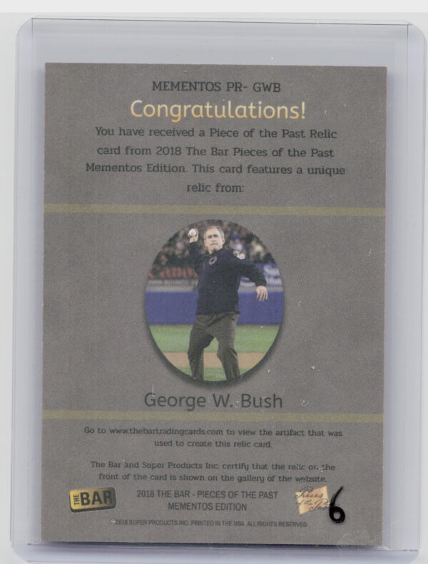 2018 The Bar Pieces of the Past Momentos Edition:  George W. Bush PR-GWB - Image 3