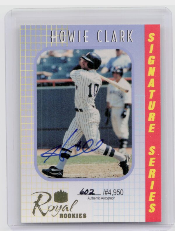 2000 Royal Rookies Howie Clark AU SN4950 #8 Orioles Autographs