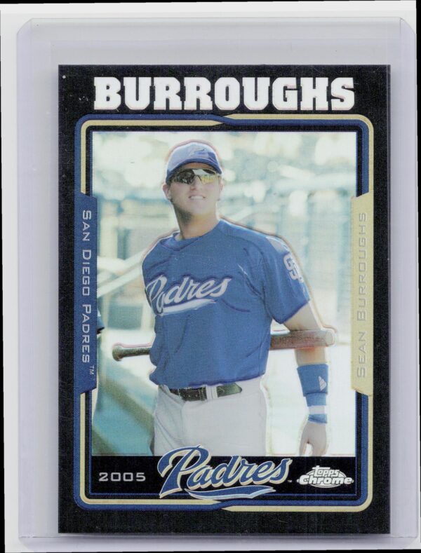 2005 Topps Chrome Sean Burroughs Black Refractors /225 #172 Padres