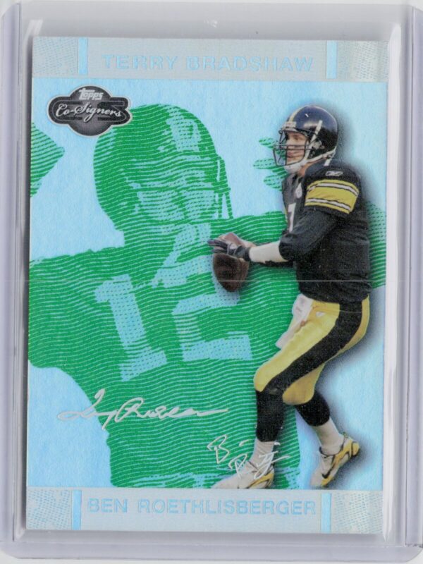 2007 Topps Co-Signers Ben Roethlisberger / Terry Bradshaw VAR SN75 #10 Steelers
