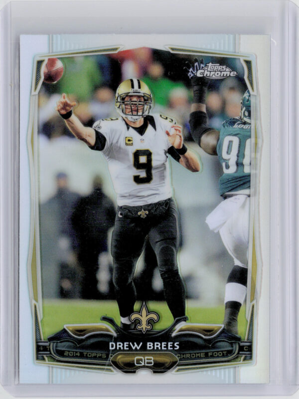 2014 Topps Chrome Drew Brees Refractor #17 Saints