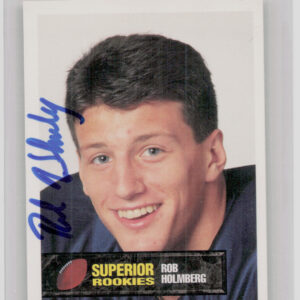 1994 Superior Rookies Rob Holmberg AU SN6000 #48 Raiders Autographs