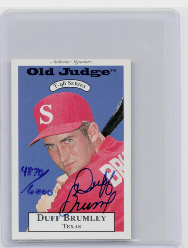 1996 Signature Rookies Old Judge Duff Brumley AU SN6000 #5 89ers Signatures