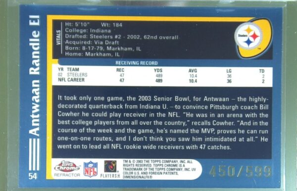 2003 Topps Chrome Antwaan Randle El Black Refractors /599 #54 Steelers - Image 3
