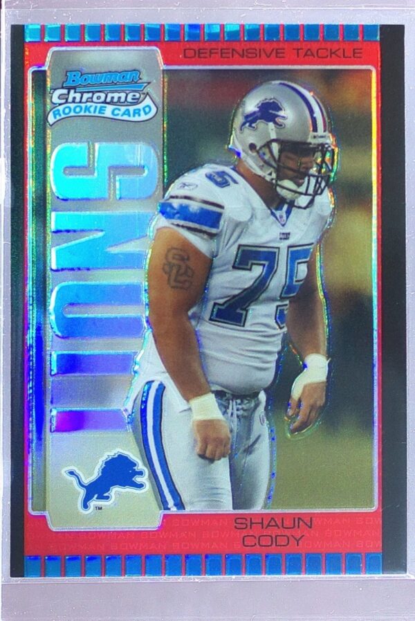 2005 Bowman Chrome Shaun Cody RC #219 Lions