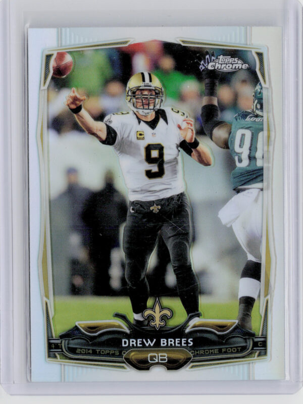 2014 Topps Chrome Drew Brees Refractor #17 Saints