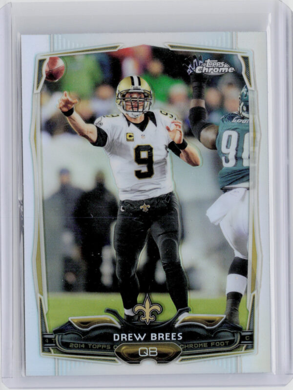 2014 Topps Chrome Drew Brees Refractor #17 Saints