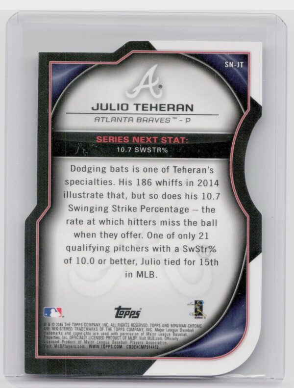 2015 Bowman Chrome Julio Teheran #/-JT Braves Series Next Die Cuts - Image 3