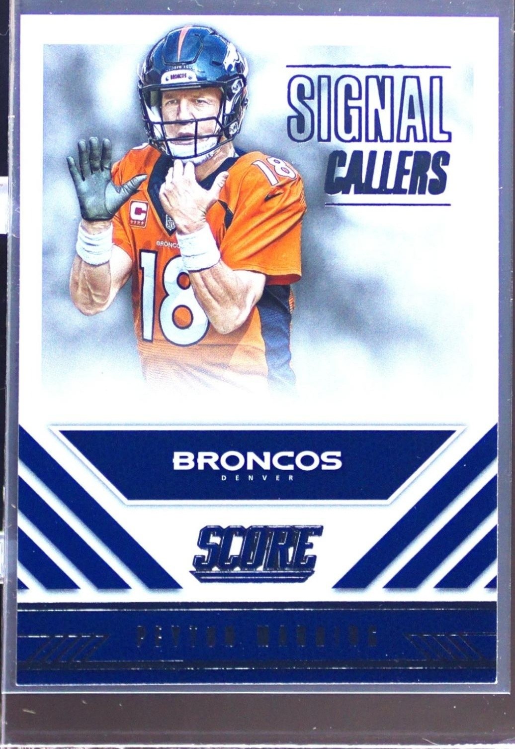 2016 Score Peyton Manning #7 Broncos Signal Callers