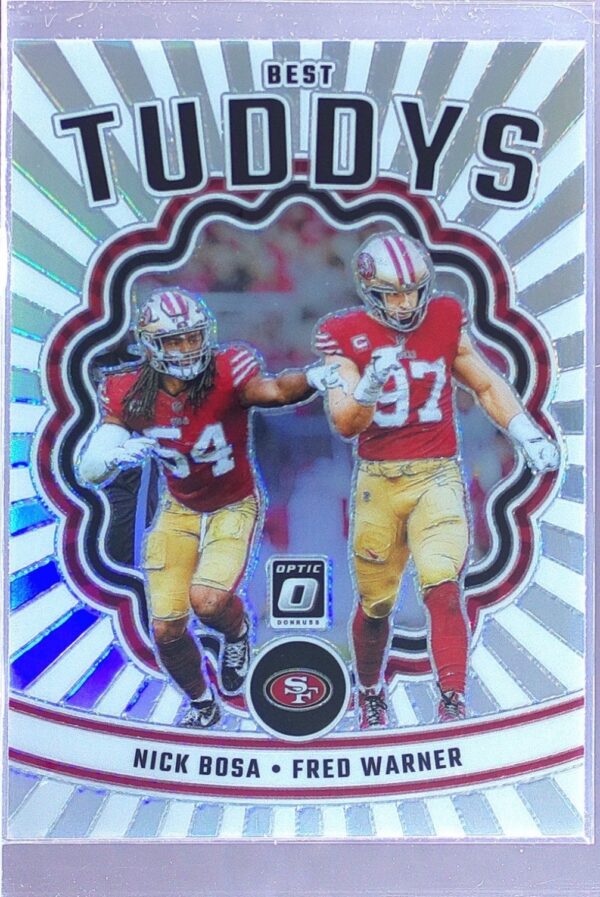 2023 Donruss Optic Nick Bosa / Fred Warner #BT-NF 49ers Best Tuddys