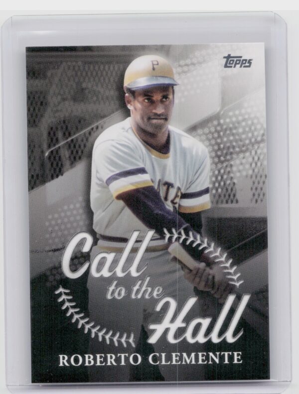 2025 Topps Roberto Clemente #CTH-20 Pirates Call to the Hall