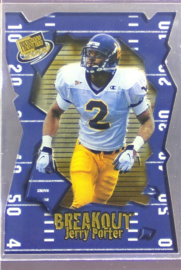 2000 Press Pass Jerry Porter RC #BO25 Mountaineers Breakout Die-Cut