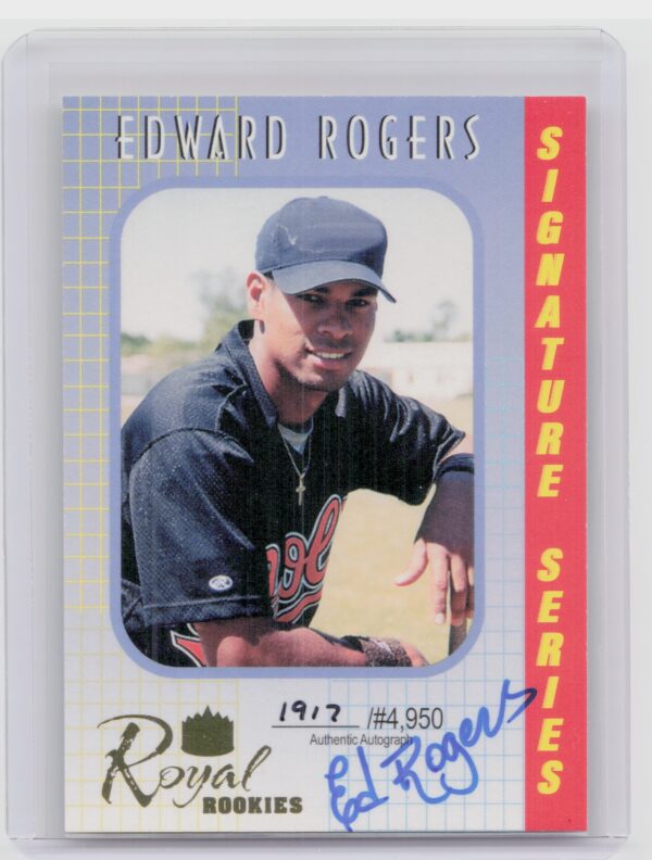 2000 Royal Rookies Ed Rogers AU SN4950 #5 Orioles Autographs