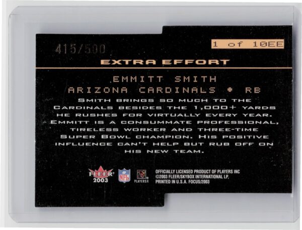 2003 Fleer Focus Emmitt Smith /500 #1EE Cardinals Extra Effort - Image 3
