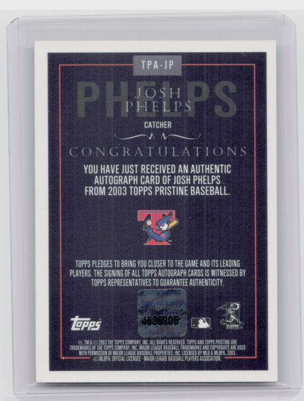2003 Topps Pristine Josh Phelps AU #TPA-JP Jays Personal Endorsements - Image 3
