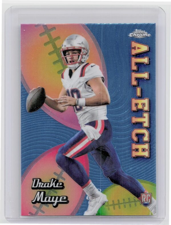 2024 Topps Chrome Drake Maye RC CAE-DM Patriots Chrome All Etch