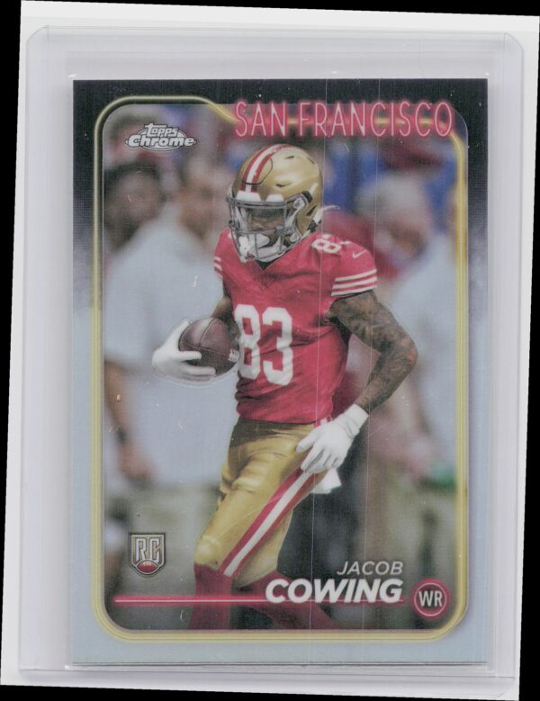 2024 Topps Chrome Jacob Cowing RC 285 49ers
