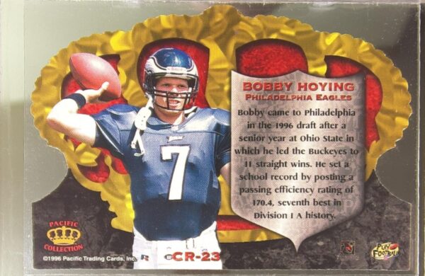 1996 Pacific Crown Royale Bobby Hoying RC #CR-23 Eagles - Image 3