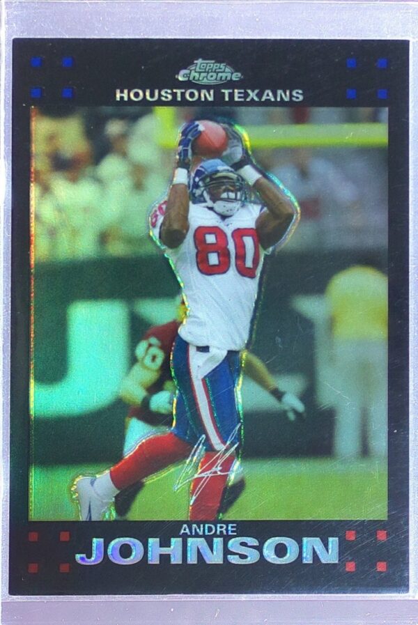 2007 Topps Chrome Andre Johnson Refractors #TC24 Texans