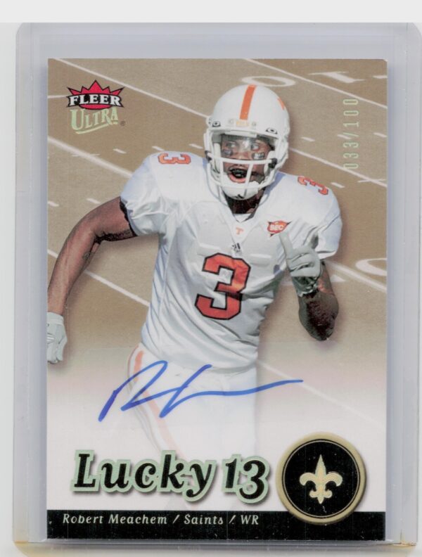 2007 Ultra Robert Meachem AU SN100 #211 Saints Rookie Autographs