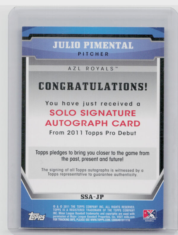 2011 Topps Pro Debut Julio Pimentel AU #SSA-JP Royals Solo Signatures - Image 3
