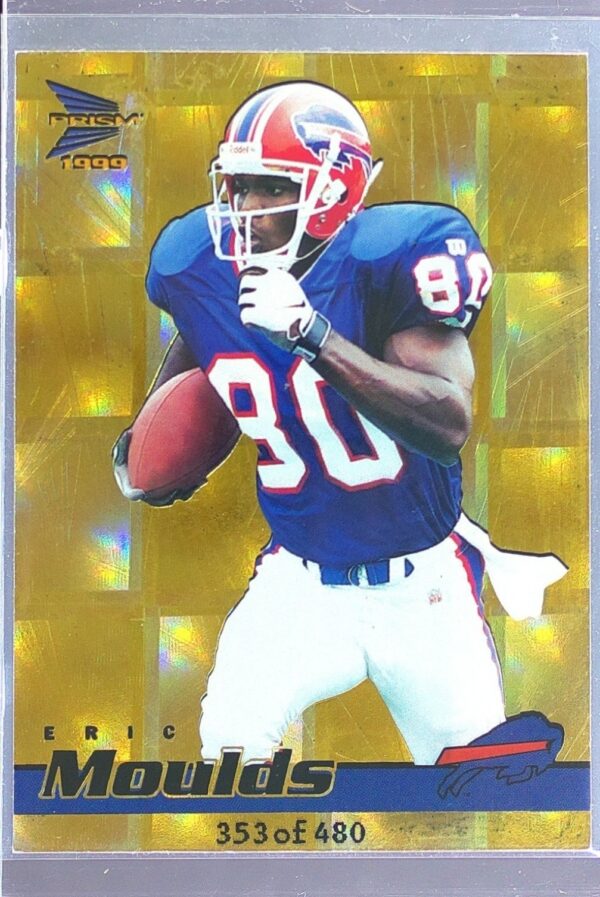 1999 Pacific Prism Eric Moulds Holographic Gold /480 #15 Bills