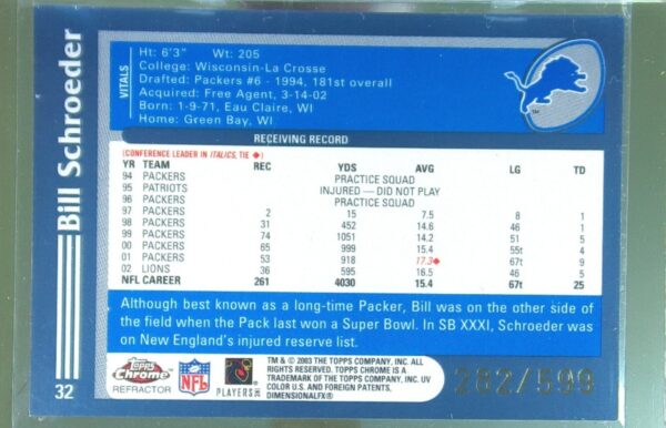 2003 Topps Chrome Bill Schroeder Black Refractors /599 #32 Lions - Image 3