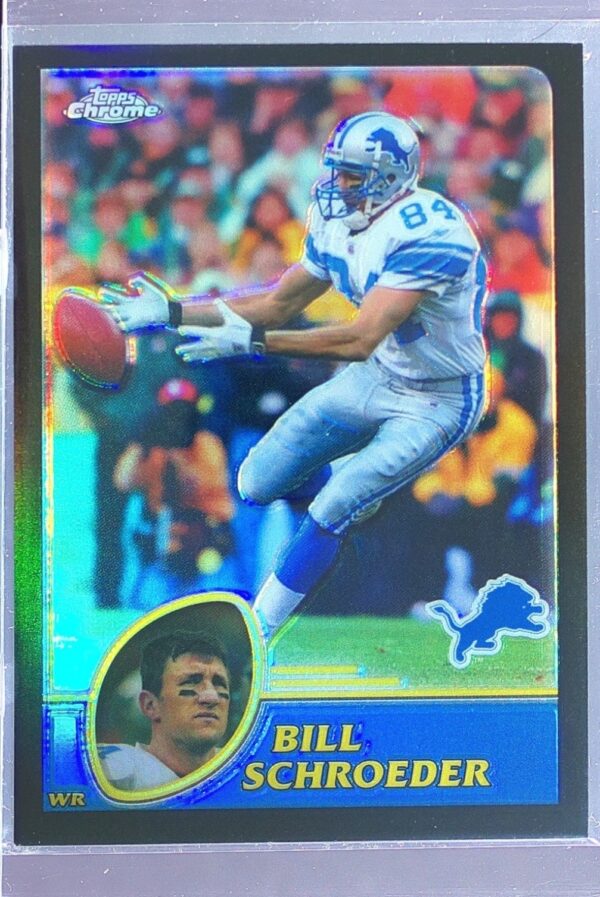 2003 Topps Chrome Bill Schroeder Black Refractors /599 #32 Lions