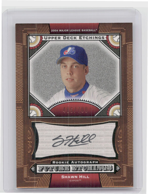 2004 Upper Deck Etchings Shawn Hill AU RC SN700 #150 Expos