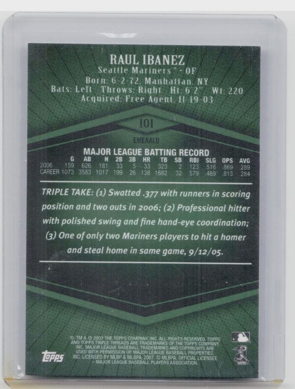 2007 Topps Triple Threads Raul Ibanez Emerald SN239 #101 Mariners - Image 3