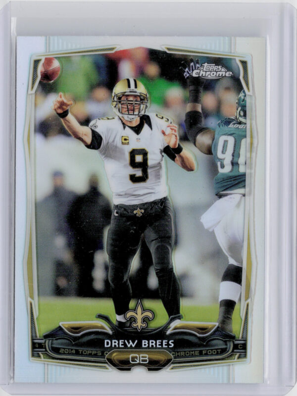 2014 Topps Chrome Drew Brees Refractor #17 Saints