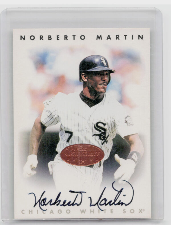 1996 Leaf Signature Series Norberto Martin AU #NNO Sox Autographs Bronze