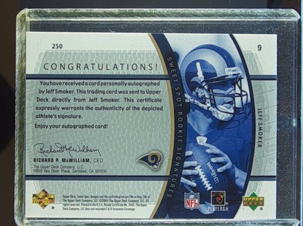 2004 UD Sweet Spot Jeff Smoker AUTO RC /699 #250 Rams - Image 3