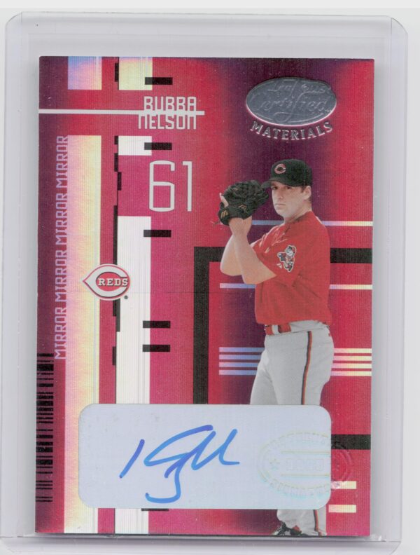 2005 Leaf Certified Materials Bubba Nelson AU SN250 #155 Reds Mirror Autograph R