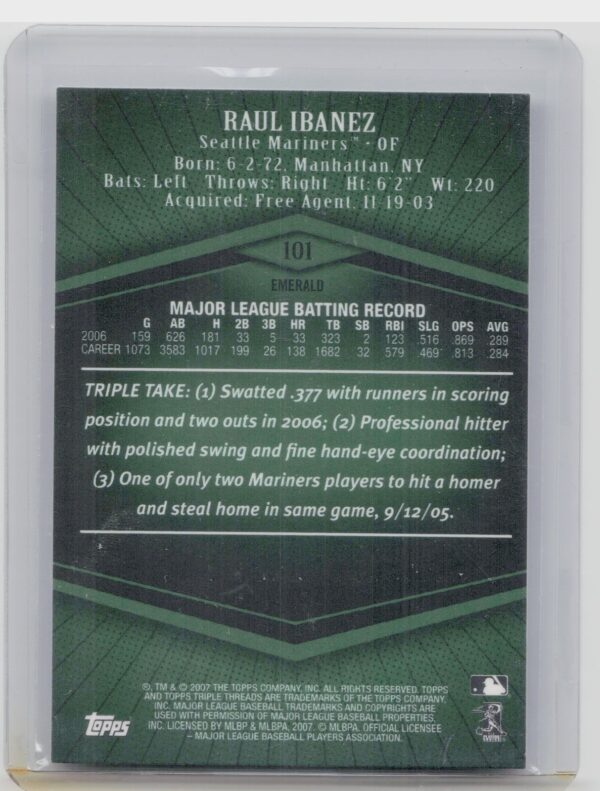 2007 Topps Triple Threads Raul Ibanez Emerald SN239 #101 Mariners - Image 3