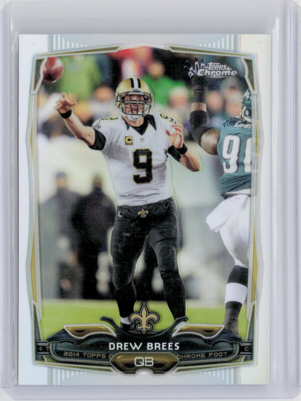 2014 Topps Chrome Drew Brees Refractor #17 Saints
