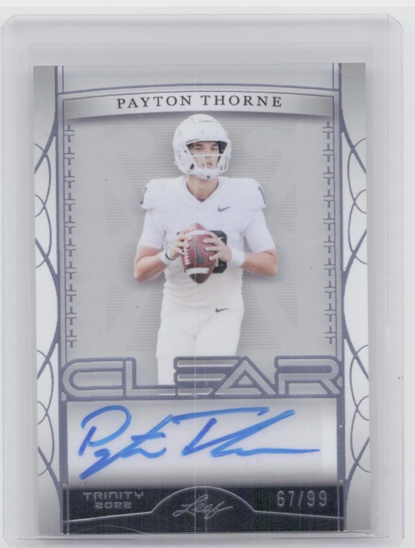 2022 Leaf Trinity Clear Platinum Autographs Payton Thorne Auto /99 #CA-PT1 Spart
