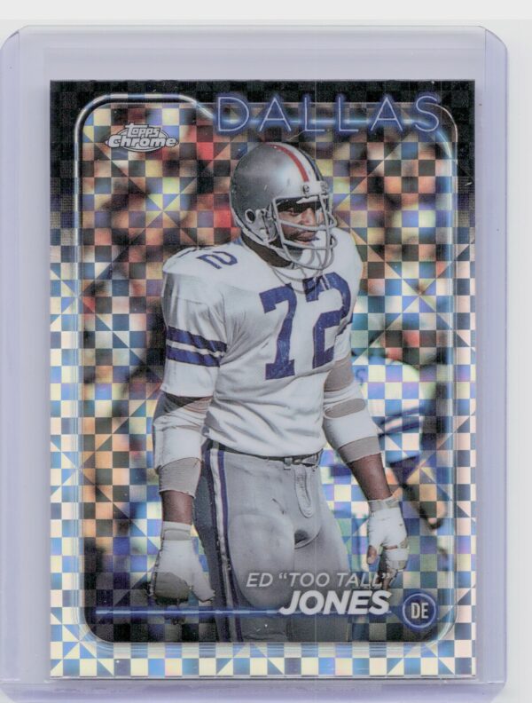 2024 Topps Chrome Ed "Too Tall" Jones X Fractor #49 Cowboys