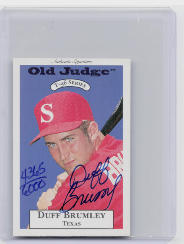 1996 Signature Rookies Old Judge Duff Brumley AU SN6000 #5 89ers Signatures