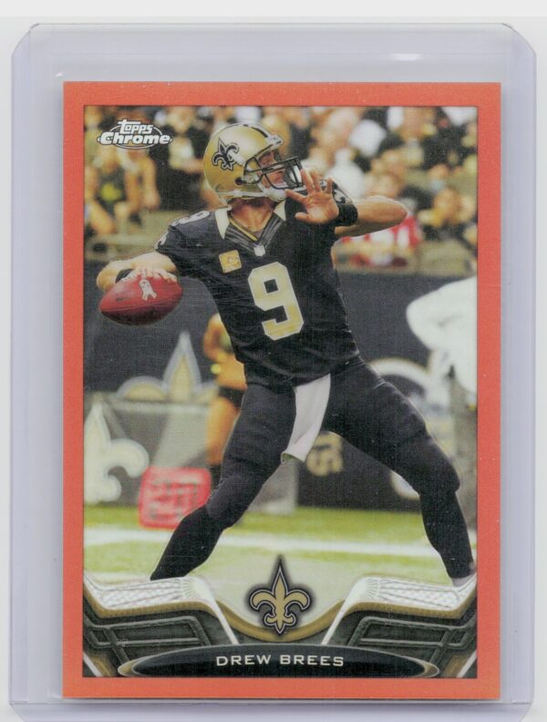 2013 Topps Chrome Drew Brees Orange Refractors #25 Saints