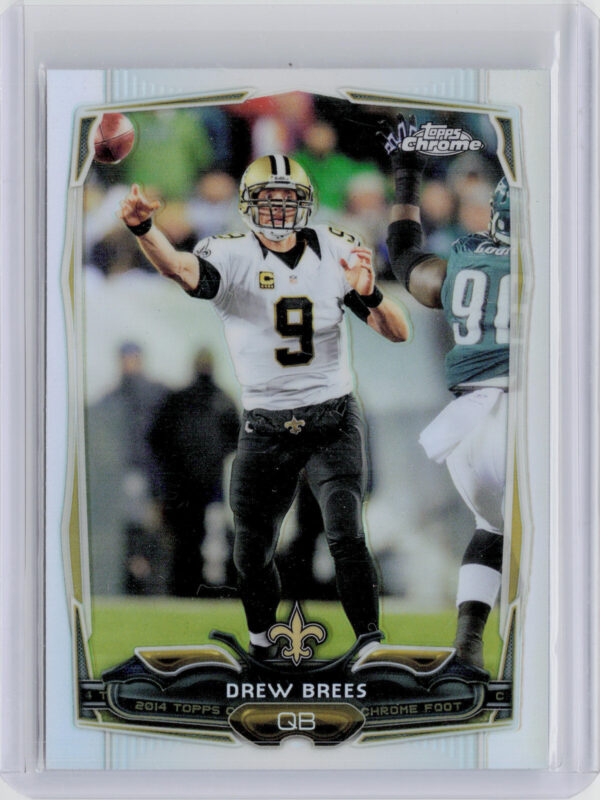 2014 Topps Chrome Drew Brees Refractor #17 Saints