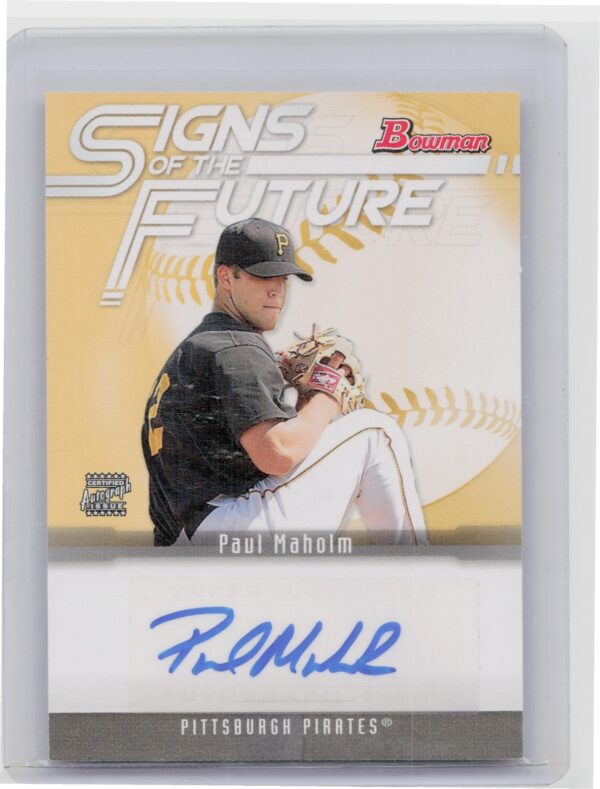 2005 Bowman Paul Maholm AU #SOF-PM Pirates Signs of the Future