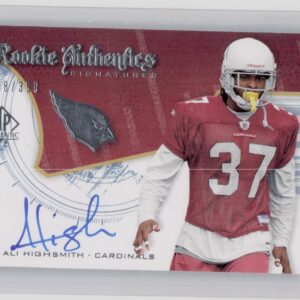 2008 SP Authentic Ali Highsmith AU RC SN399 #254 Cardinals