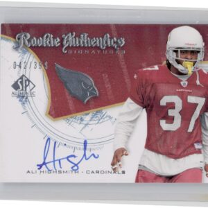 2008 SP Authentic Ali Highsmith AU RC SN399 #254 Cardinals